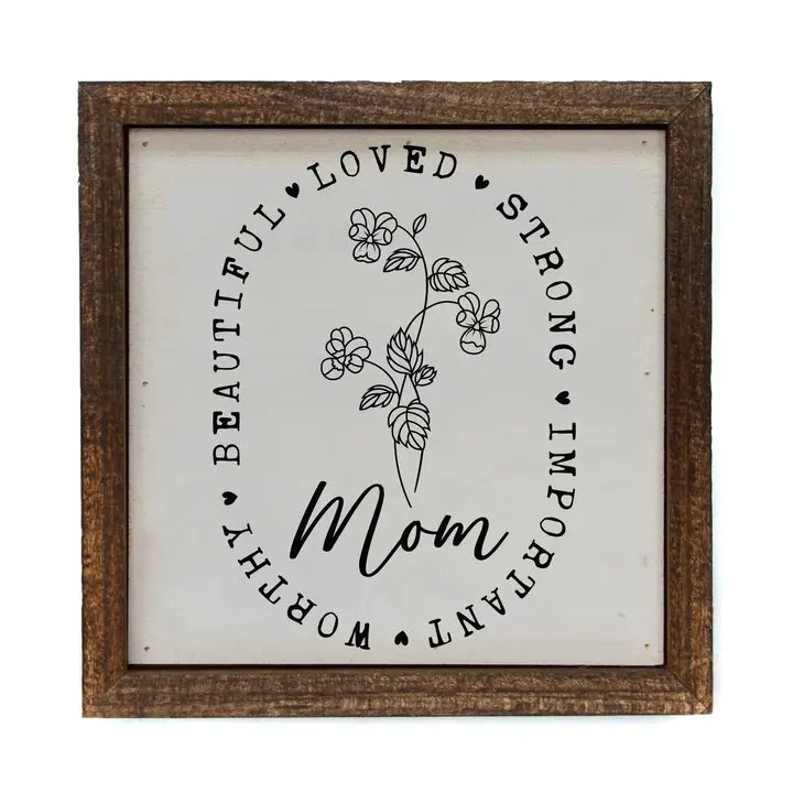 6X6 MOM LOVED IMPORTANT SIGN